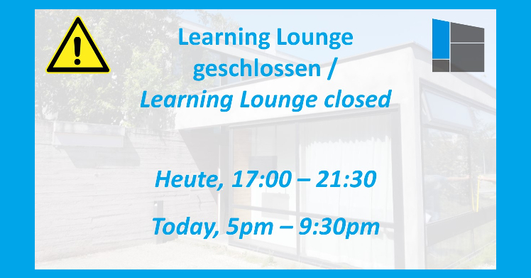 Learning Lounge closed today (March 14th) from 5pm to 9:30pm