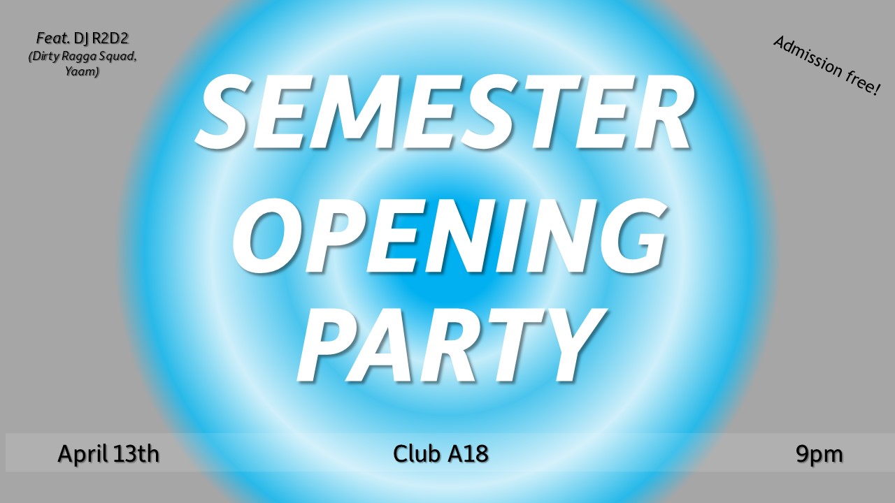 SEMESTER OPENING PARTY